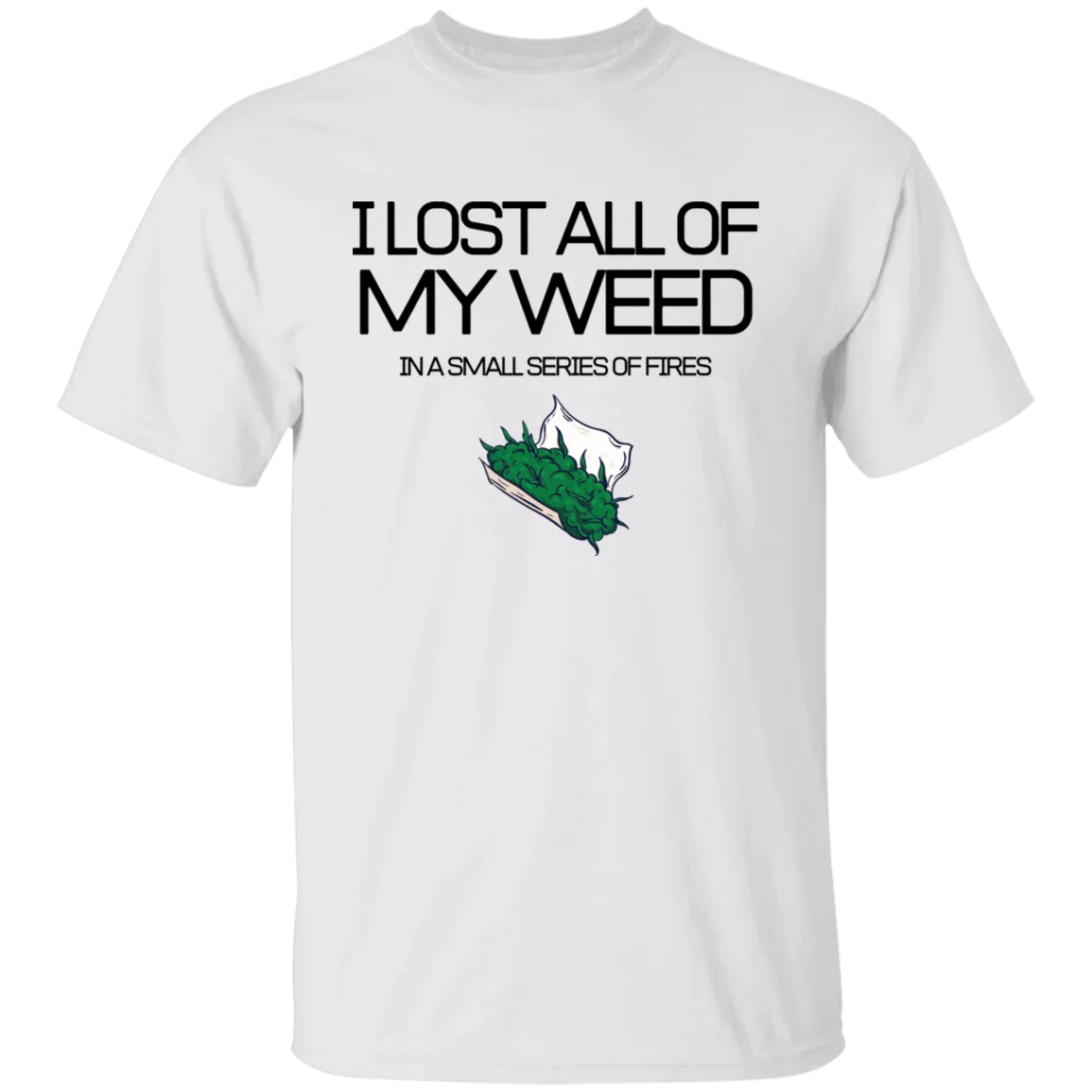 I Lost My Weed T-Shirt