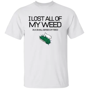 I Lost My Weed T-Shirt