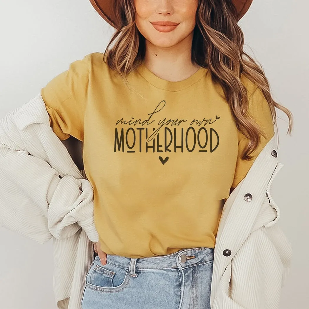 Mind Your Own Motherhood Graphic T-Shirt - ML301