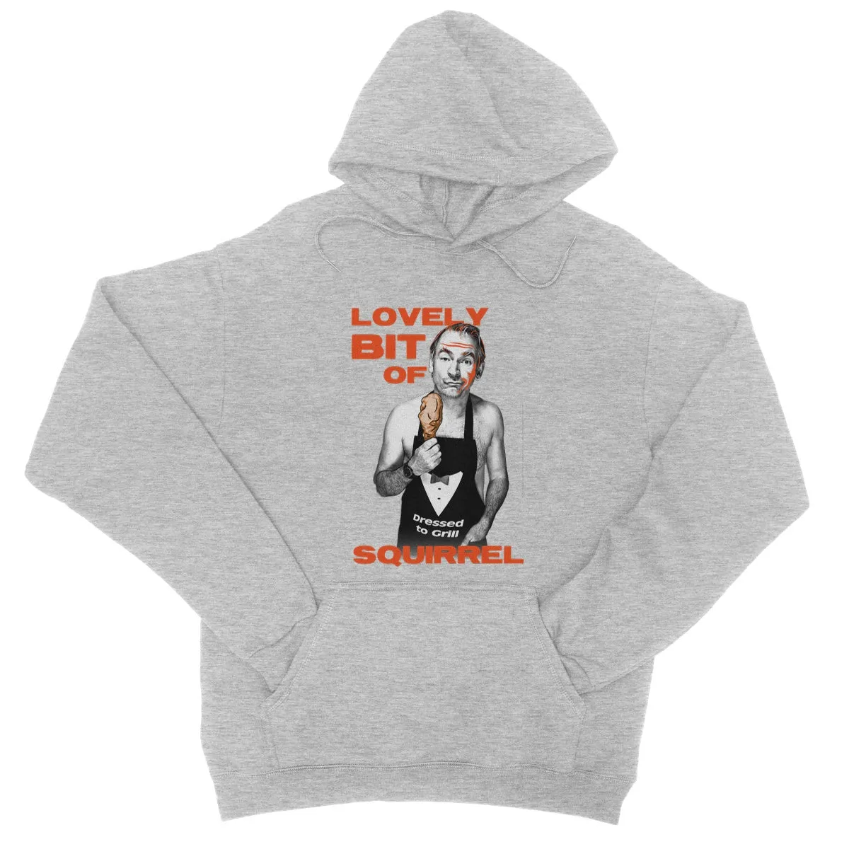 "Lovely Bit Of Squirrel" Apparel College Hoodie